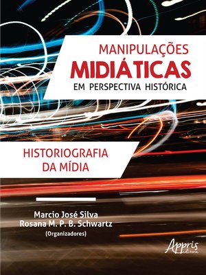 cover image of Manipulações Midiáticas em Perspectiva Histórica